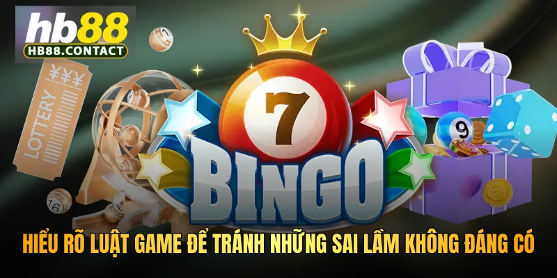 Hiểu rõ luật game để tránh những sai lầm không đáng có